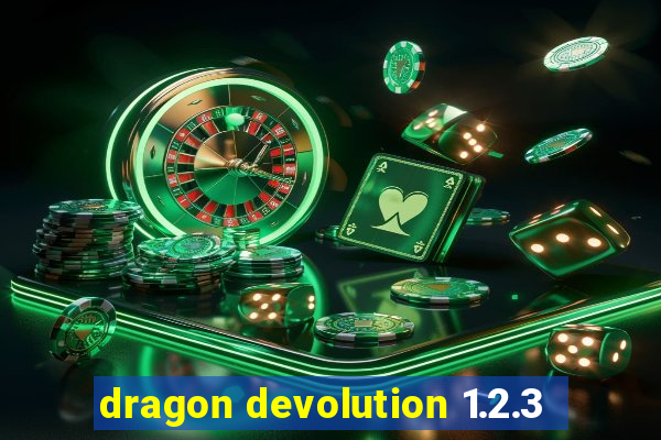dragon devolution 1.2.3